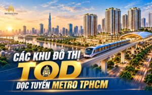 các khu đô thị tod dọc tuyến metro tphcm