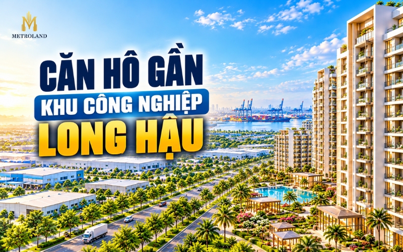 căn hộ gần khu công nghiệp long hậu