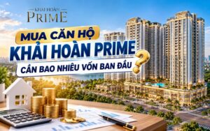 mua khải hoàn prime cần bao nhiêu vốn ban đầu