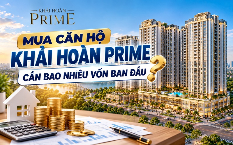 mua khải hoàn prime cần bao nhiêu vốn ban đầu