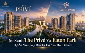 so sánh the prive và eaton park
