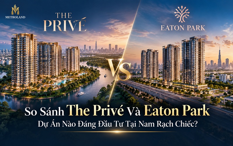so sánh the prive và eaton park