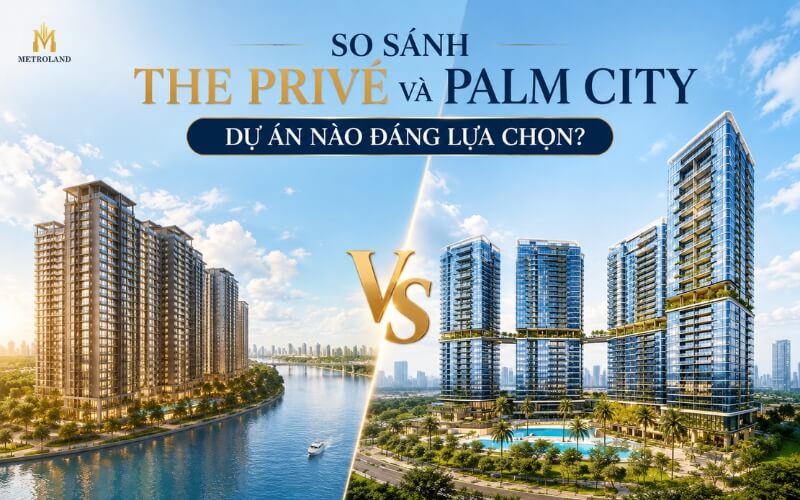 so sánh the privé và palm city