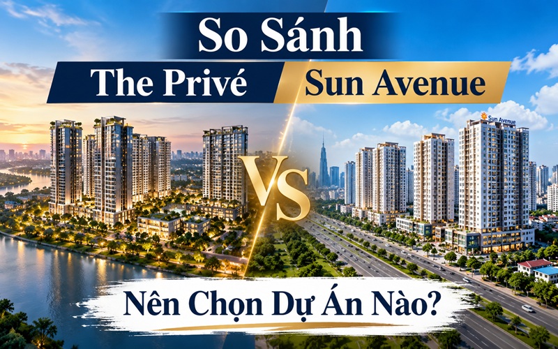 so sánh the prive và sun avenue
