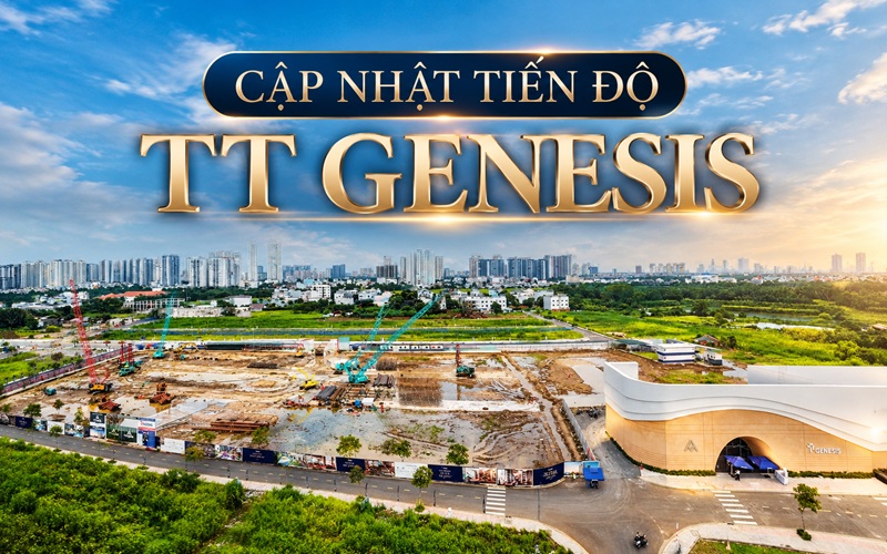 tiến độ TT Genesis